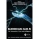 Blockchain and AI: The Intersection of Trust and Intelligence