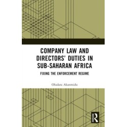 Company Law and Directors’ Duties in Sub-Saharan Africa: Fixing the Enforcement Regime