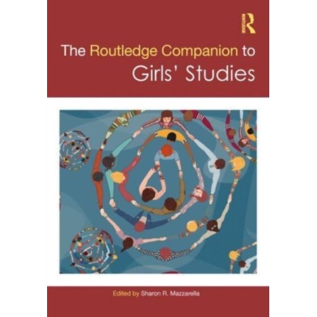 The Routledge Companion to Girls' Studies