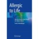 Allergic to Life: How the Human Body Rejects the Modern World