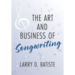 The Art and Business of Songwriting
