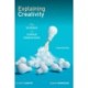 Explaining Creativity: The Science of Human Innovation