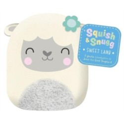 Squish and Snugg Sweet Lamb: A gentle introduction to Jesus the Good Shepherd