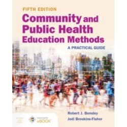 Community and Public Health Education Methods: a Practical Guide: A Practical Guide