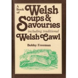 Book of Welsh Soups and Savouries, A: Including Traditional Welsh Cawl
