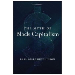 The Myth of Black Capitalism: New Edition