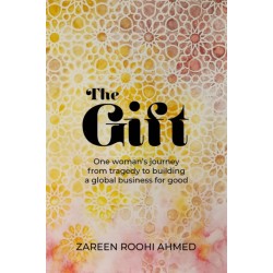 The Gift: One woman's journey from tragedy to building a global business for good