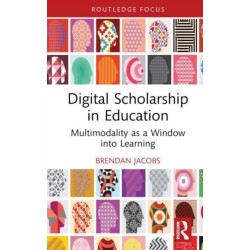 Digital Scholarship in Education: Multimodality as a Window into Learning