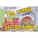 Tom Tunnel and the Easter Bunny