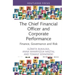 The Chief Financial Officer and Corporate Performance: Finance, Governance and Risk
