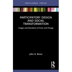Participatory Design and Social Transformation: Images and Narratives of Crisis and Change