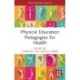 Physical Education Pedagogies for Health