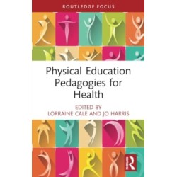 Physical Education Pedagogies for Health