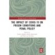 The Impact of Covid-19 on Prison Conditions and Penal Policy