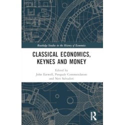 Classical Economics, Keynes and Money