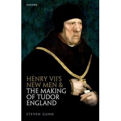 Henry VII's New Men and the Making of Tudor England