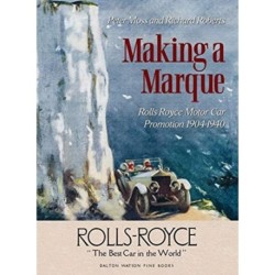 Making a Marque: Rolls-Royce Motor Car Promotion 1904-1940