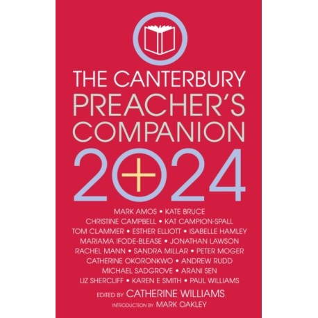 The 2024 Canterbury Preacher's Companion: 150 complete sermons for Sundays, Festivals and Special Occasions - Year B