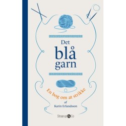Det blå garn: En bog om at strikke
