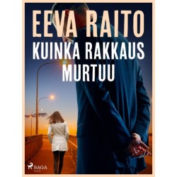 Kuinka rakkaus murtuu