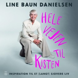 Hele vejen til kisten: Inspiration til et (langt) sjovere liv