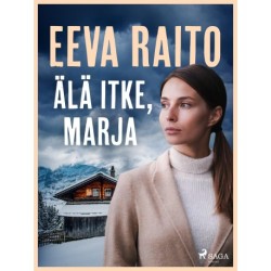 Älä itke, Marja