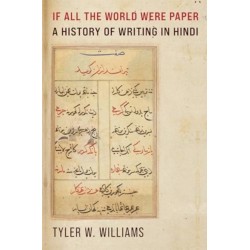 If All the World Were Paper: A History of Writing in Hindi