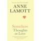 Somehow: Thoughts on Love