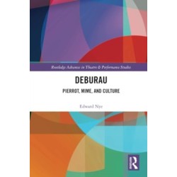 Deburau: Pierrot, Mime, and Culture