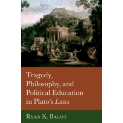 Tragedy, Philosophy, and Political Education in Plato's Laws