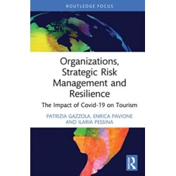 Organizations, Strategic Risk Management and Resilience: The Impact of COVID-19 on Tourism