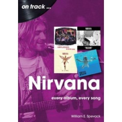 Nirvana On Track: Every Album, Every Song