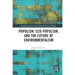 Populism, Eco-populism, and the Future of Environmentalism