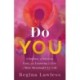 Do You: A Journey of Success, Loss, and Learning to Live a More Meaningfull Life