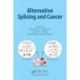Alternative Splicing and Cancer