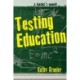 Testing Education: A Teacher's Memoir