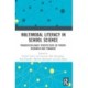 Multimodal Literacy in School Science: Transdisciplinary Perspectives on Theory, Research and Pedagogy