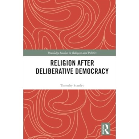 Religion after Deliberative Democracy
