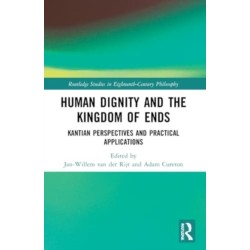 Human Dignity and the Kingdom of Ends: Kantian Perspectives and Practical Applications