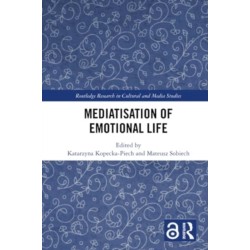 Mediatisation of Emotional Life