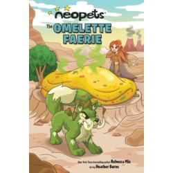 Neopets: The Omelette Faerie: Volume 1