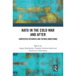 NATO in the Cold War and After: Contested Histories and Future Directions