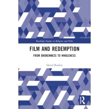 Film and Redemption: From Brokenness to Wholeness