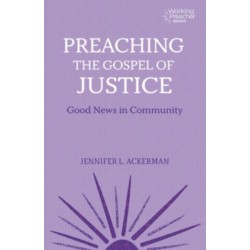 Preaching the Gospel of Justice: Good News in Community