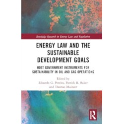 Energy Law and the Sustainable Development Goals: Host Government Instruments for Sustainability in Oil and Gas Operations