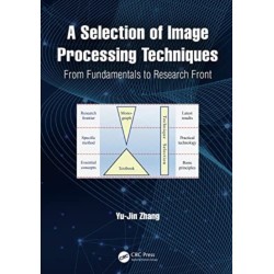 A Selection of Image Processing Techniques: From Fundamentals to Research Front