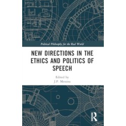 New Directions in the Ethics and Politics of Speech