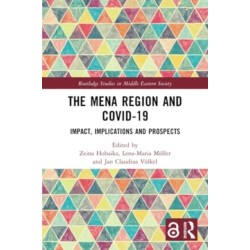 The MENA Region and COVID-19: Impact, Implications and Prospects