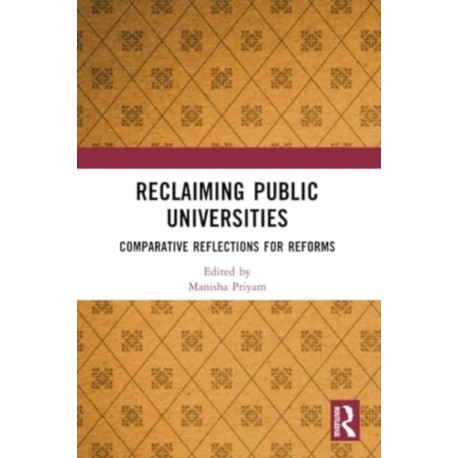 Reclaiming Public Universities: Comparative Reflections for Reforms
