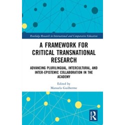 A Framework for Critical Transnational Research: Advancing Plurilingual, Intercultural, and Inter-epistemic Collaboration in the Academy